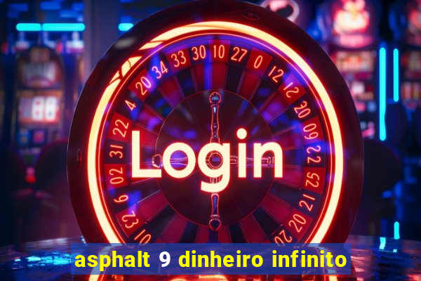 asphalt 9 dinheiro infinito